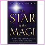 Star of Magi: The Mystery That Heralded the Coming of Christ Star of Magi: The Mystery That Heralded the Coming of Christ